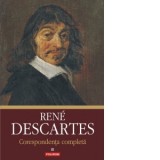 Corespondenta completa. Volumul al III-lea: 1645-1650 - Rene Descartes, Vlad Alexandrescu, Grigore Vida, Cristian Moisuc