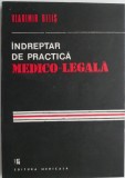 Indreptar de practica medico-legala &ndash; Vladimir Belis