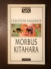 Christoph Ransmayr - Morbus Kitahara