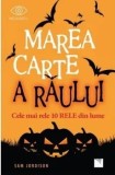 Marea carte a raului. Cele mai rele 10 rele din lume/Sam Jordison, Niculescu