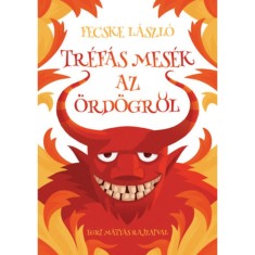 Tr&eacute;f&aacute;s mes&eacute;k az &ouml;rd&ouml;gről - Fecske L&aacute;szl&oacute;