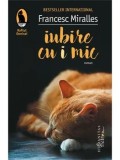 Cumpara ieftin Iubire cu &quot;i&quot; mic/Francesc Miralles