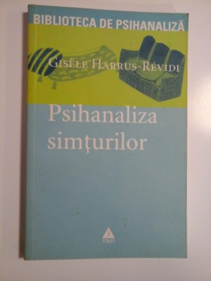PSIHANALIZA SIMTURILOR - GISELE HARRUS-REVIDI foto