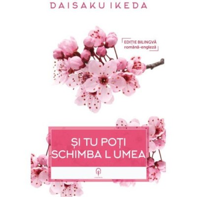 Si tu poti schimba lumea, Daisaku Ikeda foto