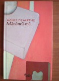 Agnes Desarthe - Mananca-ma