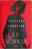 Adunarea Umbrelor - Seria Culorile Magiei, Vol. 2, V.E. Schwab - Carte SF
