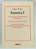 ESTETICA I , FRAGMENTUL SI SCHITA IN ARTA de EDGAR PAPU , 2016