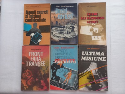 PAUL STEFANESCU- AGENTI SECRETI SI MISIUNI CONFIDENTIALE+ DUELUL NEVAZUT+ ENIGME ALE RAZBOIULUI SECRET + FRONT FARA TRANSEE + ISTORIA SECRERA A SERV foto