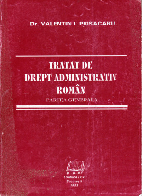 AS - VALENTIN I. PRISACARU - TRATAT DE DREPT ADMINISTRATIV ROMAN foto