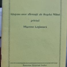 TRAIAN GOLEA RASPUNS UNOR AFIRMATII ALE REGELUI MIHAI PRIVIND MISCAREA LEGIONARA