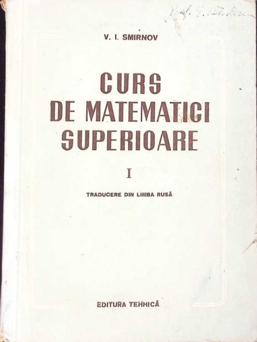 CURS DE MATEMATICA SUPERIOARE I-V.I. SMIRNOV-267898