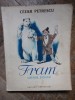 Fram, ursul polar - Cezar Petrescu, ilustrații N. Popescu, Editura Tineretului 1955, carte pentru copii, 177 pagini