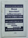 DOUA INTREBARI TULBURATOARE - A FOST EVREU ISUS ? - SUNT SEMITI EVREII DE AZI ? - ADEVARUL DESPRE KHAZARI de BENJAMIN H. FREEDMAN , 1996 *PREZINTA