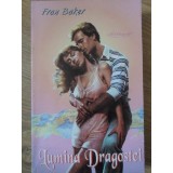 LUMINA DRAGOSTEI-FRAN BAKER-223516