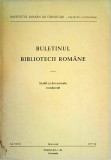 Buletinul Bibliotecii Romane. Studii si documente Romanesti, volumul VI