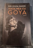 Viata mea cu Goya Riri Sylvia Manor