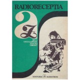 Autor colectiv - Radioreceptia - 129873