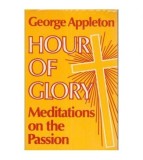 George Appleton - Hour of Glory - Meditations on the Passion - 111343