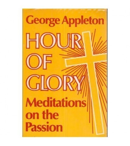 George Appleton - Hour of Glory - Meditations on the Passion - 111343