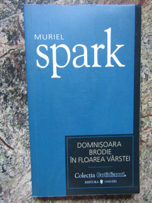 MURIEL SPARK - DOMNISOARA BRODIE IN FLOAREA VARSTEI foto