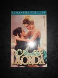 SAMANTHA PHILLIPS - AMBITIE BLONDA