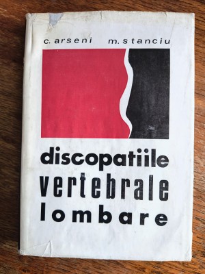 Discopatiile vertebrale lombare - C. Arseni / R4P2S foto