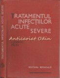 Cumpara ieftin Tratamentul Infectiilor Acute Severe, Ludovic Paun, Editura Medicala, 1985, Medicina, 270 pagini