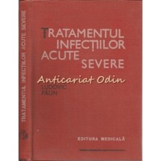 Tratamentul Infectiilor Acute Severe - Ludovic Paun