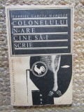 Colonelului n-are cine sa-i scrie de Gabriel Garcia Marquez
