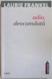 ADIO , DEOCAMDATA de LAURIE FRANKEL , 2013