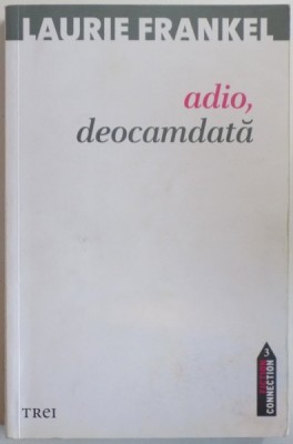 ADIO , DEOCAMDATA de LAURIE FRANKEL , 2013 foto