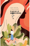 Fabule moderne - Tatiana Tibuleac