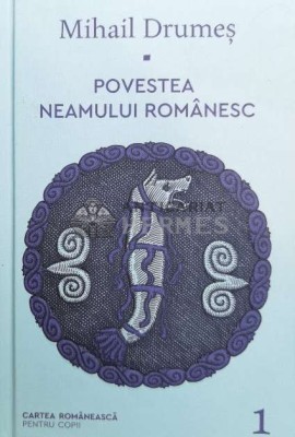 Povestea neamului romanesc (volumul 1) - 2021 - Mihail Drumes (@A73) foto