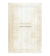 Mihai Eminescu - Proza literara - 119239