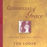 Guerrillas of Grace: Prayers for the Battle