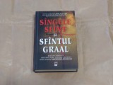 MICHAEL BAIGENT \ RICHARD LEIGH si HENRY LINCOLN - SANGELE SFANT SI SFANTUL GRAAL