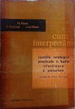 Cum interpretam reactiile serologice practicate in bolile infectioase si parazitare - M. Faure, R.Pautrizel