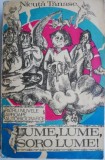 Lume, lume, soro lume! - Nicuta Tanase - 4 Nuvele Autobiografice - Roman