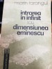Marin Tarangul - Intrarea in infinit sau Dimensiunea Eminescu, Humanitas, 1992, Monografie