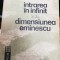 Marin Tarangul, Intrarea in infinit sau Dimensiunea Eminescu, Humanitas, 1992