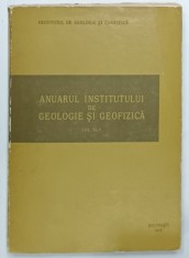ANUARUL INSTITUTULUI DE GEOLOGIE SI GEOFIZICA , VOLUMUL XLV , 1975