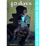 40 days in in orphanage in Kenya - A diary novel - Kocsis Andr&aacute;s S&aacute;ndor