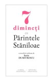 Cumpara ieftin 7 Dimineți Cu Părintele Stăniloae, Sorin Dumitrescu - Editura LUMEA CREDINTEI