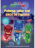 Cumpara ieftin Pjmasks: Puterea Celor Trei Eroi In Pijama!, - Editura Art