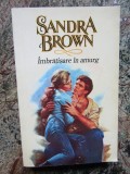 Sandra Brown - Imbratisare in amurg