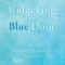 Unlocking the Blue Door: Opening Up to Grief