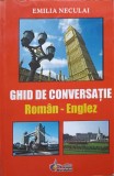 GHID DE CONVERSATIE ROMAN-ENGLEZ-EMILIA NECULAI