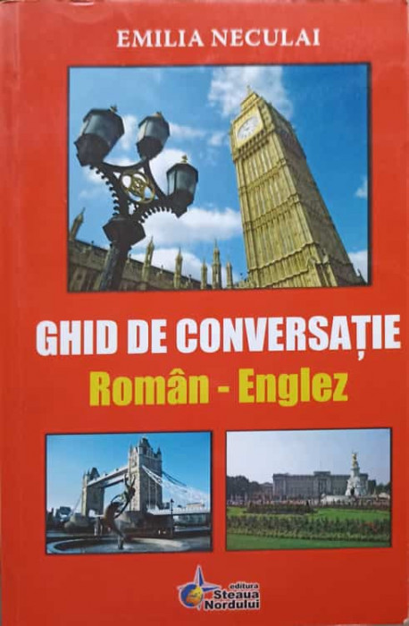 GHID DE CONVERSATIE ROMAN-ENGLEZ-EMILIA NECULAI