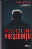 Daniel Estulin - In culisele unei presedintii