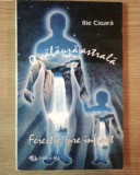 Ilie Cioară - O călăuză astrală